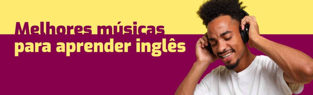 As 16 melhores músicas para aprender inglês