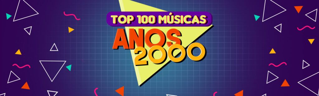 Top 100 músicas dos anos 2000 - Playlist 