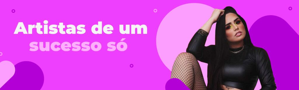 artistas de um sucesso só