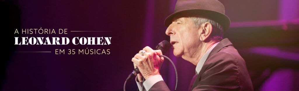 Leonard Cohen em 35 músicas