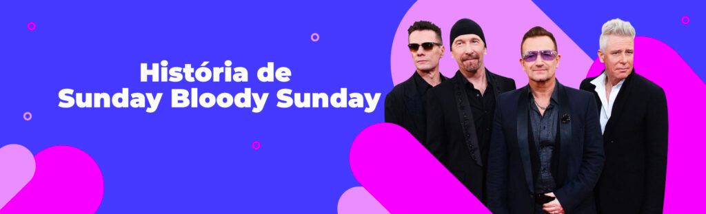 história sunday bloody sunday