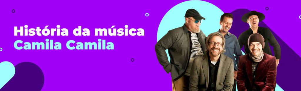 História da música Camila Camila