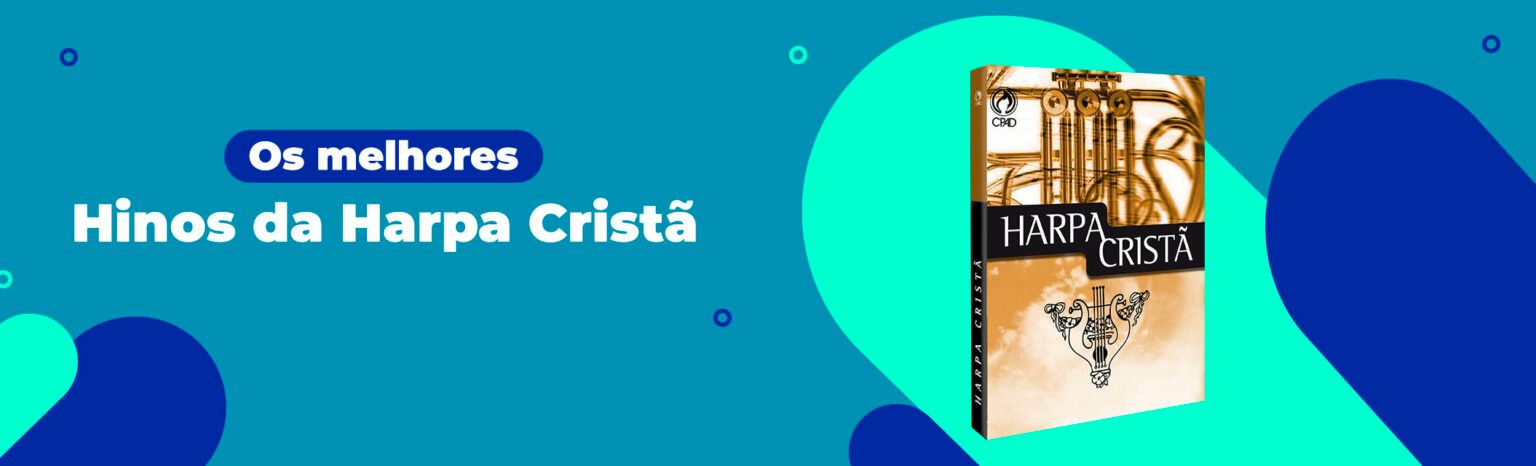 História Da Harpa Cristã: O Hinário Com 640 Canções De Adoração A ...