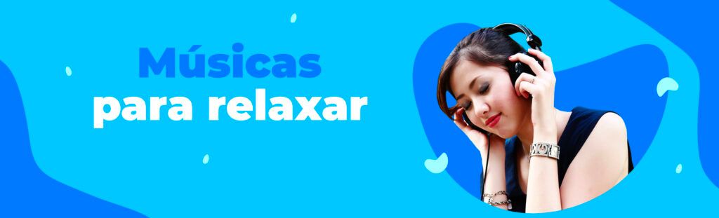 Músicas para relaxar