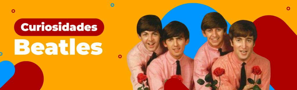 Confira o significado por trás das melhores músicas dos Beatles 