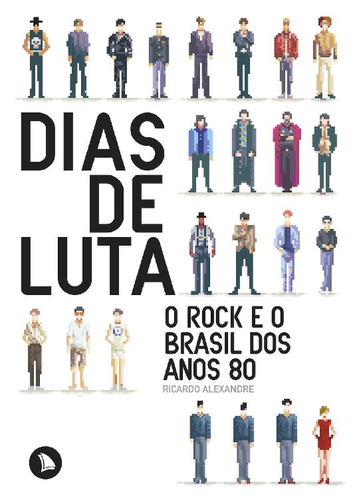 Livro Dias De Luta: O Rock E O Brasil Dos Anos 80 