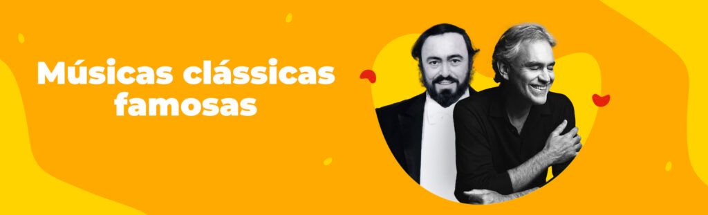 Músicas clássicas famosas