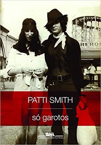 Patti Smith Só Garotos