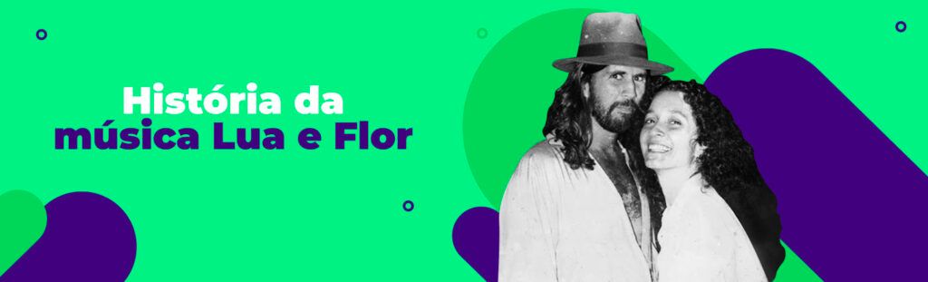 história da música Lua e Flor