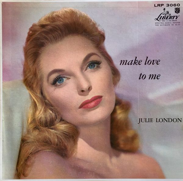 Capa do álbum Make Love To Me, de Julie London