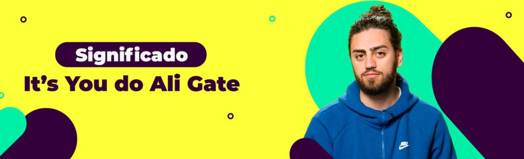 Significado: It's You, Ali Gatie