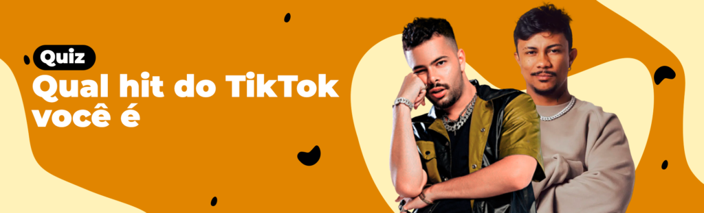 Quiz: qual hit do TikTok você é