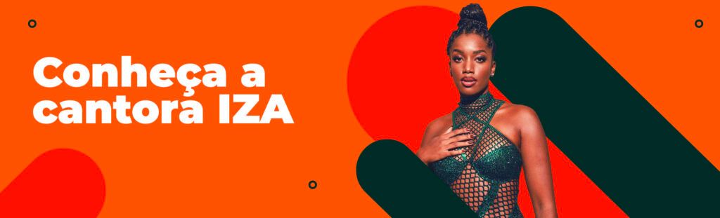 Conheça a cantora IZA