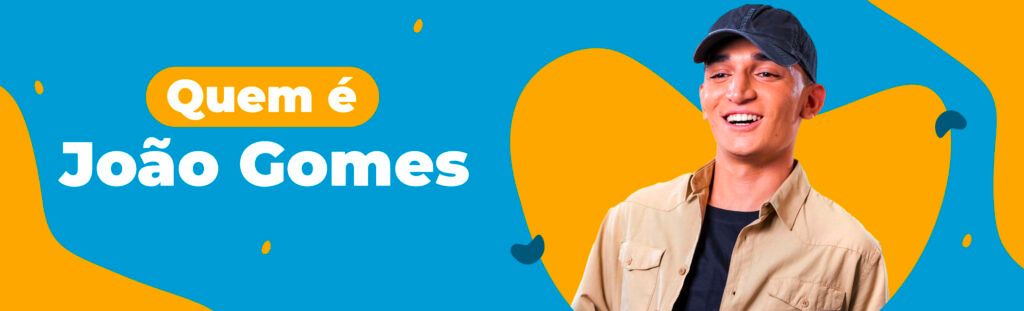 Quem é João Gomes