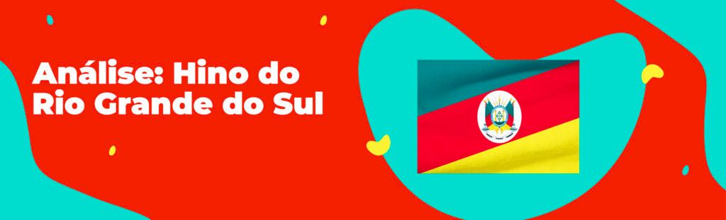 Análise: hino do Rio Grande do Sul