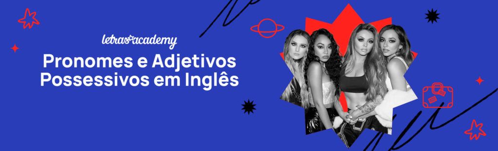 pronomes e adjetivos possessivos em inglês