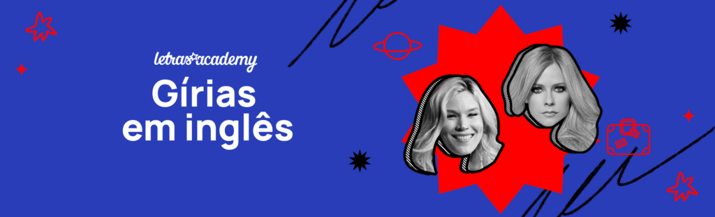 banner azul e vermelho com a chamada para o texto de gírias em inglês. Imagem das cantoras Avril Lavigne e Joss Stone