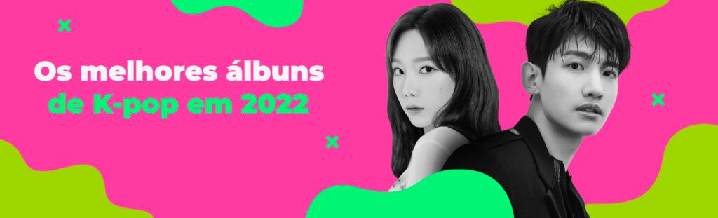 Os melhores álbuns de k-pop em 2022