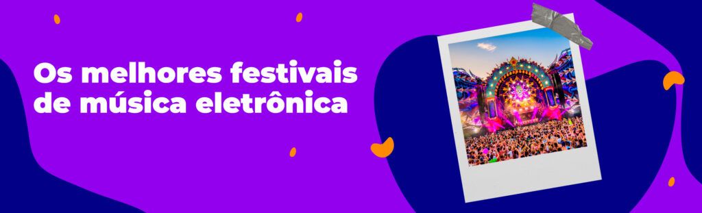 festivais de música eletrônica