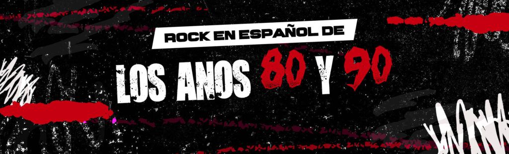 Rock en español de los 80 y 90