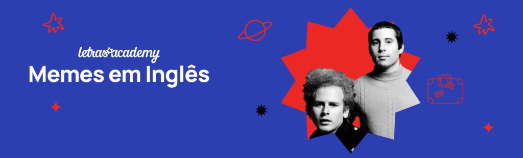 imagem de Simon & Garfunkel e chamada para o texto sobre memes em inglês