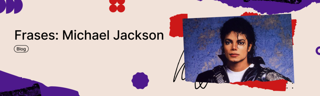 Artículo: frases de Michael Jackson