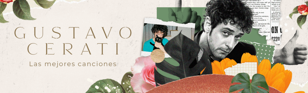 Playlist de mejores canciones de Gustavo Cerati