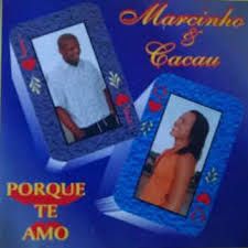 Álbum Porque Eu Te Amo, de Mc Marcinho e Cacau