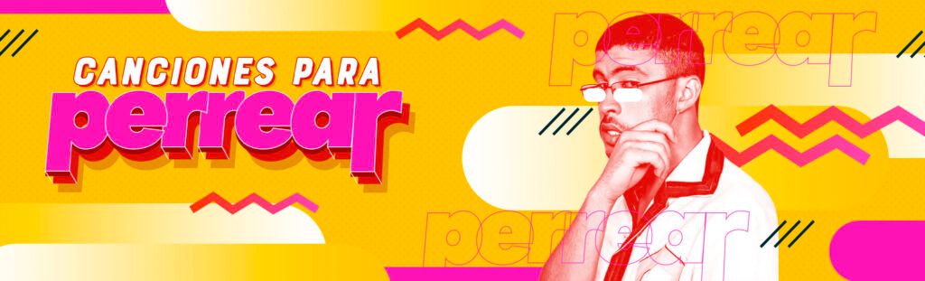 Playlist de canciones para perrear