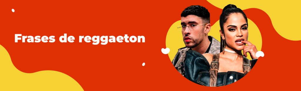 Artículo sobre frases de canciones de reggaeton