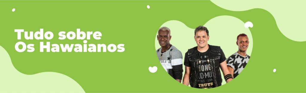 Tudo sobre Os Hawaianos