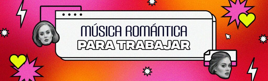 Playlist de música romántica para trabajar