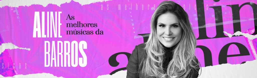 As melhores músicas de Aline Barros
