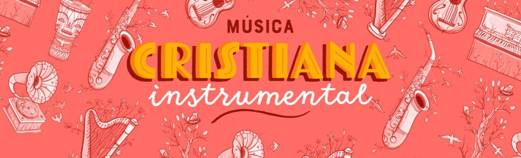 Playlist de música cristiana instrumental