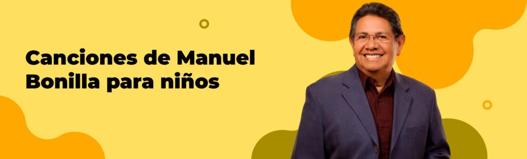Artículo sobre canciones de Manuel Bonilla para niños