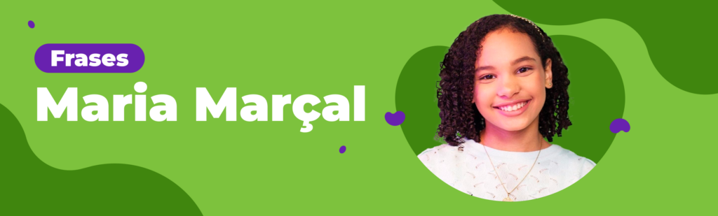 Frases: Maria Marçal