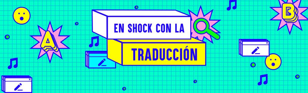 En shock con la traducción