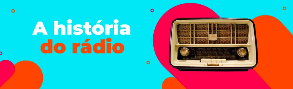 A história do rádio