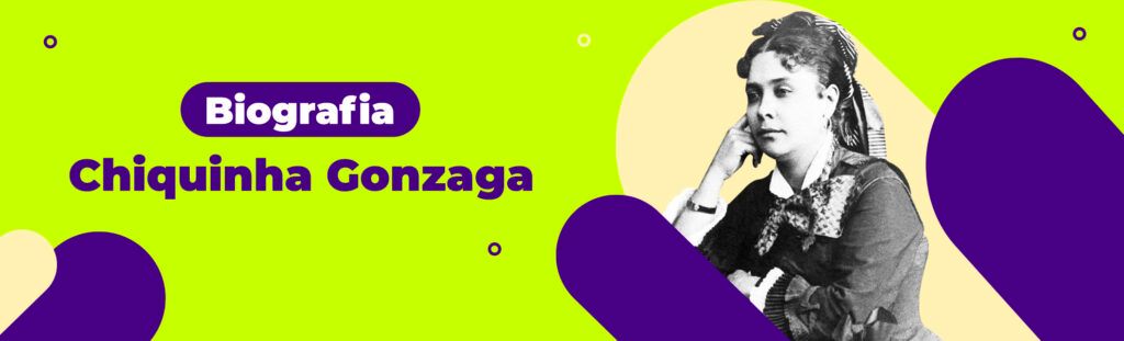 Biografia: Chiquinha Gonzaga
