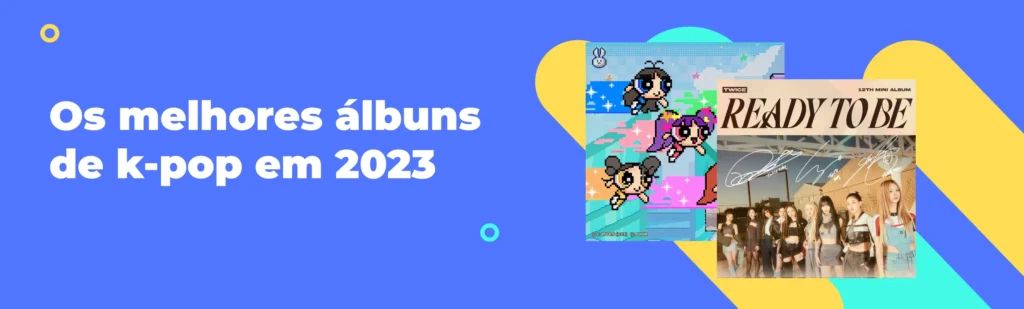 Melhores álbuns de k-pop em 2023