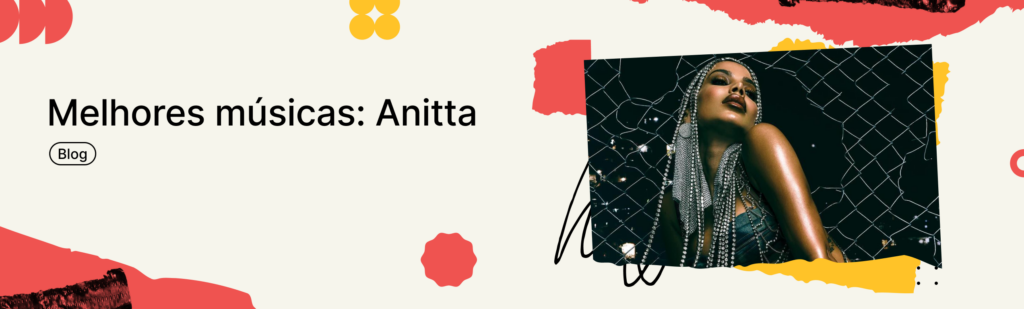 Melhores músicas: Anitta