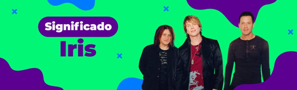 Significado: Iris, Goo Goo Dolls