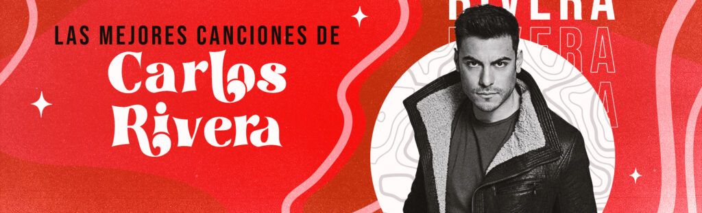 Playlist: las mejores canciones de Carlos Rivera