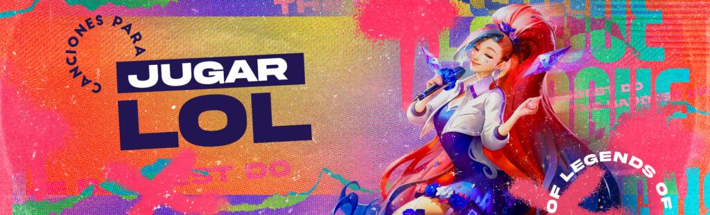 Playlist: canciones para jugar LoL