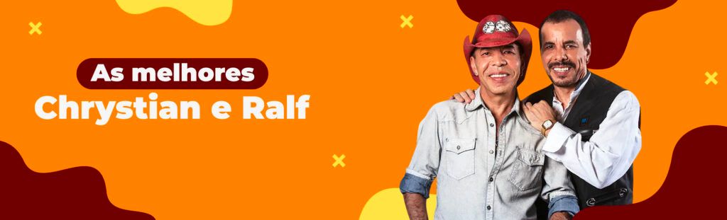 As melhores: Chrystian e Ralf