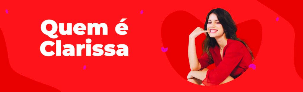 Quem é Clarissa?