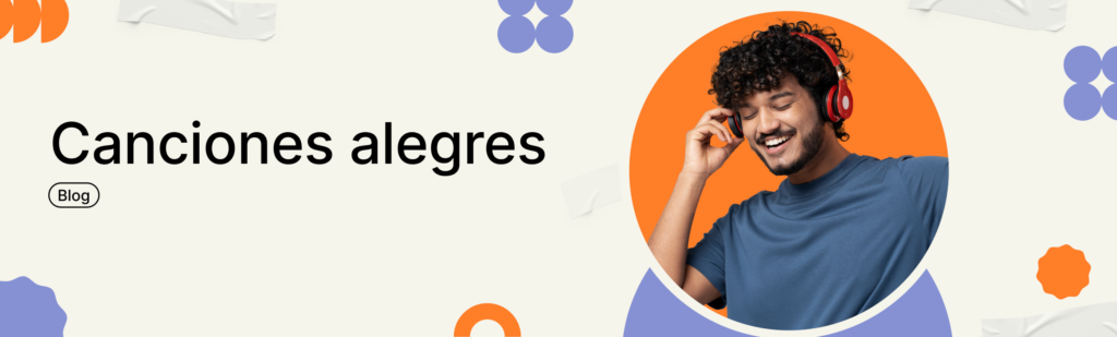 Artículo: canciones alegres