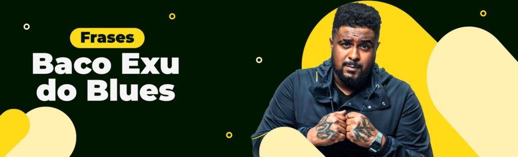 Frases: Baco Exu do Blues