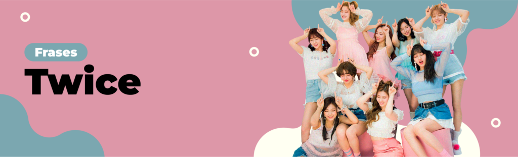 Frases: TWICE