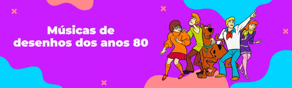 Músicas de desenhos dos anos 80